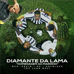 Diamante Da Lama (Feat. MC GP e Kayblack)