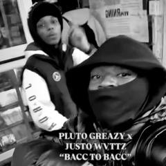 PLUTO GREAZY X JUSTO WVTTZ - BACC 5 BACC