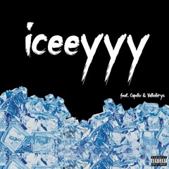 iceeyyy (w/ Capdiv and YaBoiKrys)(prod YUKiBeats)