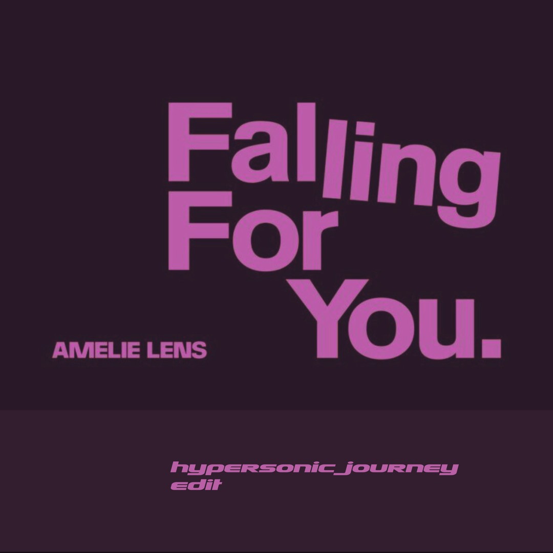 Stream Amelie Lens - Falling For You (hypersonic journey edit
