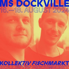 KOLLEKTIV FISCHMARKT - MS Dockville 2024