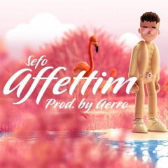 Sefo Feat Aerro - Affettim(Adem Akpınar Remix)