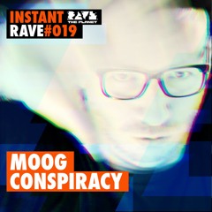 Moog Conspiracy @ Instant Rave #019 w/ Elektrotribe