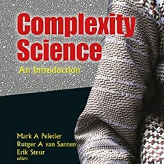 ACCESS PDF 📝 Complexity Science: An Introduction by  Mark A Peletier,Rutger A van Sa