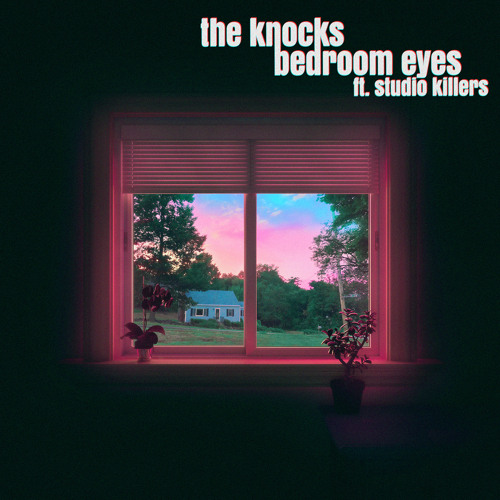 Stream Bedroom Eyes (feat. Studio Killers) by The Knocks | Listen online  for free on SoundCloud