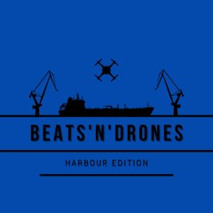 BEATS'N'DRONES HARBOUR EDITION