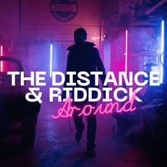 The Distance & Riddick - Around