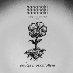 Hanahaki (ft. soutjay)