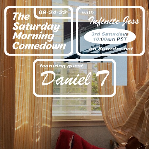 The Saturday Morning Comedown - Episode 26: Daniel T