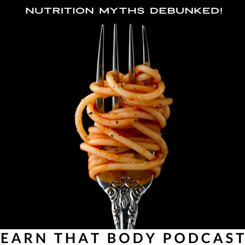 #186 Nutrition Myths Debunked