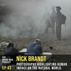 Ep 43: Nick Brandt - Photography highlighting human impact on the natural world.