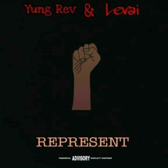 REPRESENT [W/ Yung Rev]
