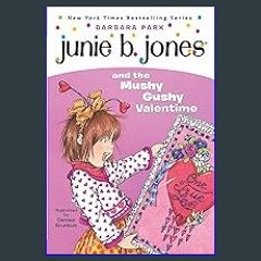 Read Ebook ❤ Junie B. Jones and the Mushy Gushy Valentime (Junie B. Jones #14) EBook