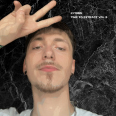 KYOGIN - TIME TO EXTRACT VOL 2
