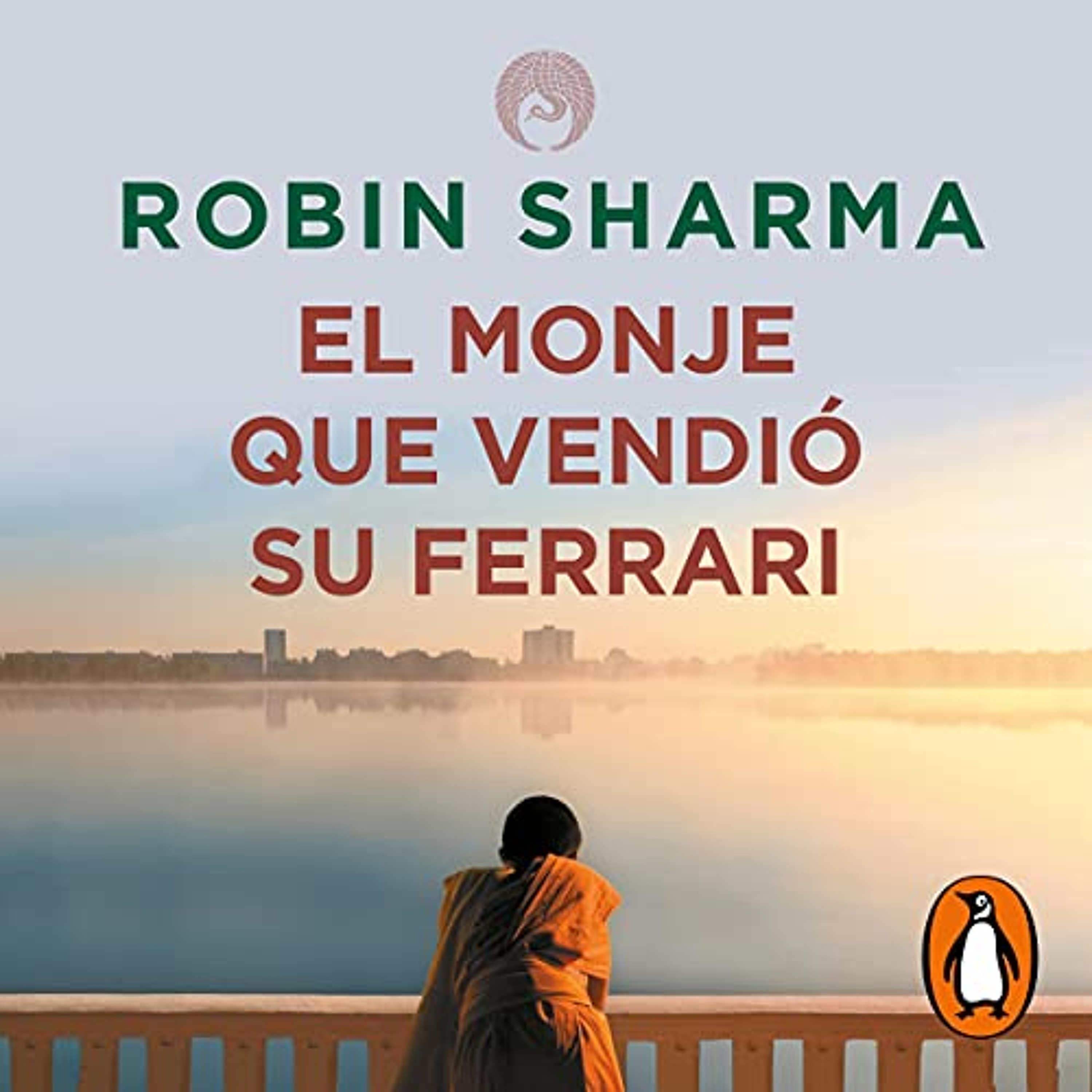 El monje que vendió su Ferrari [The Monk Who Sold His Ferrari] (Audiolibro) | Prueba Gratis