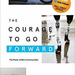 free PDF 📗 The Courage to Go Forward: The Power of Micro Communities by  David Corda