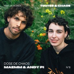 Dose De Chaos ⋰ Maemm & Andy Pi