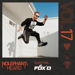 NOLEPHANT’s HEARD: VOL 17 - FOX'D GUEST MIX