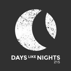 DAYS like NIGHTS 215