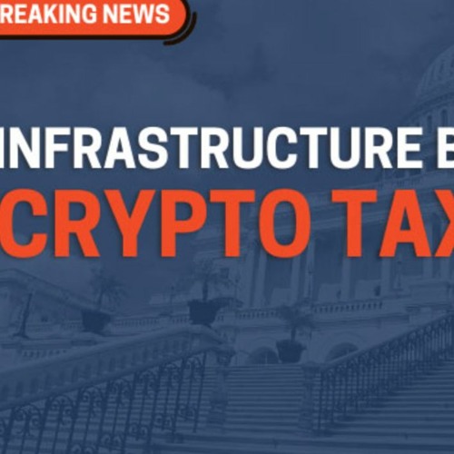 infrastructure bill cracks down on crypto tax reporting with Prince Dykes