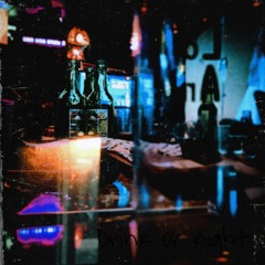 Drink or night