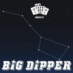 CitytheKing - Big Dipper