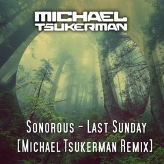 Sonorous - Last Sunday (Michael Tsukerman Remix) 2007 Unreleased