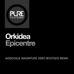 Orkidea - Epicentre(Jassouille Magnitude Zero bootleg Rmx)