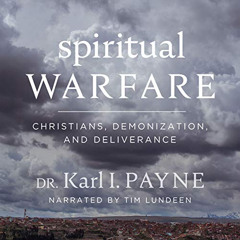 Get EBOOK ☑️ Spiritual Warfare: Christians, Demonization, and Deliverance by  Karl Pa