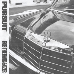 PURSUIT (with Ozer)