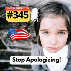 345 Stop Apologizing