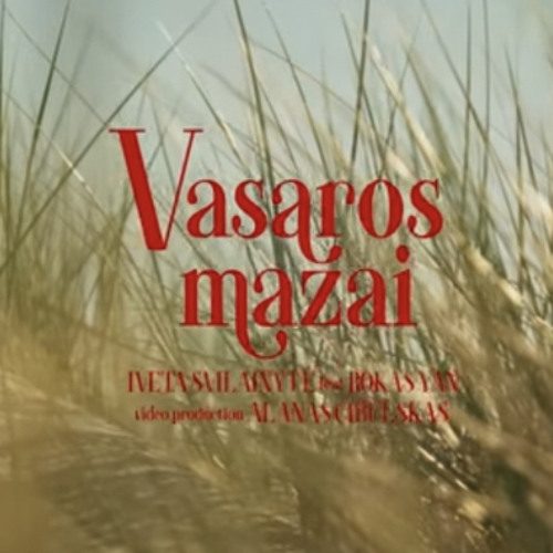 Iveta Svilainytė - Vasaros Mažai (feat. Rokas Yan)