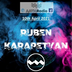 Ruben Karapetyan Dj Set for  AATM Radio 4-10-2021