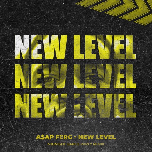 Stream New Level - A$AP FERG (Midnight Dance Party Remix) by  MidnightDanceParty | Listen online for free on SoundCloud