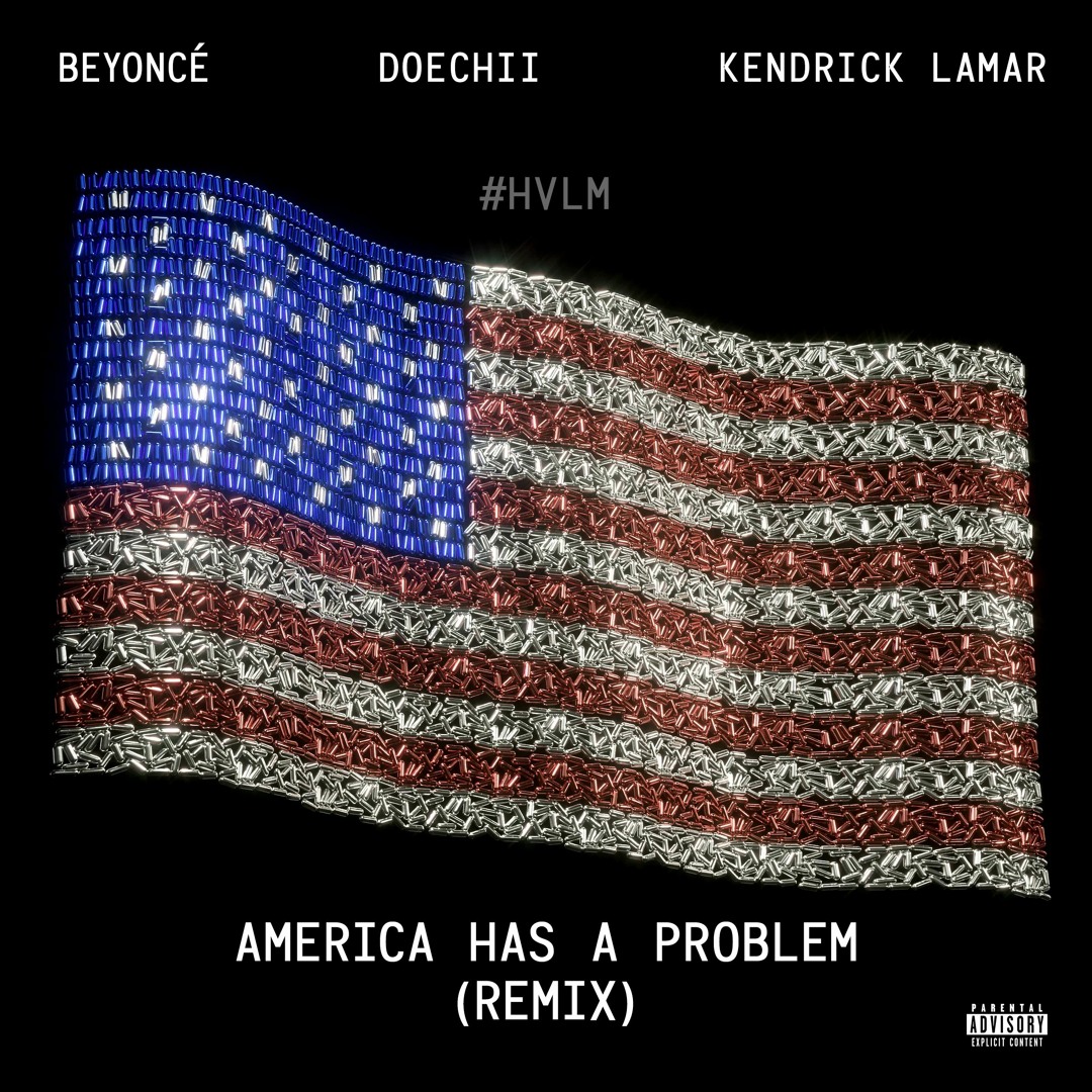 Stream Beyonce - America Has a Problem (Remix) [feat. Kendrick Lamar ...