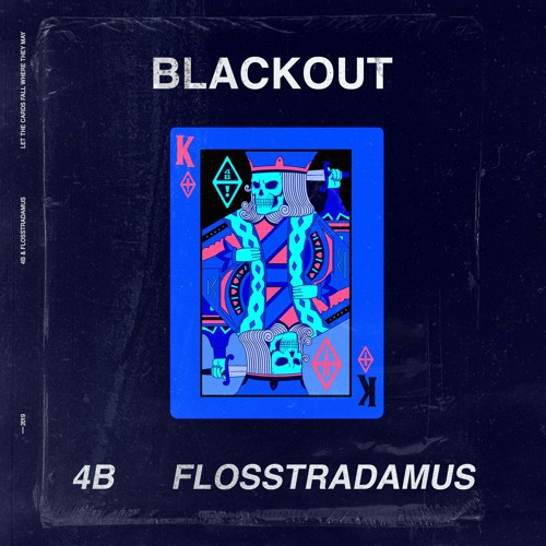 4B & Flosstradamus - Blackout
