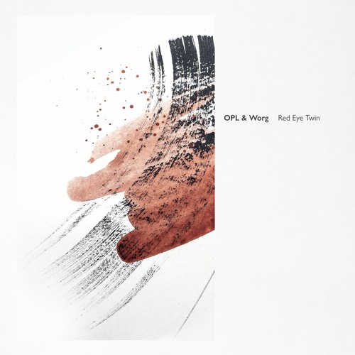 Premiere: OPL & Worg - Red Eye Twin