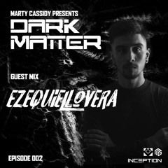 Ezequiel Lovera - Dark Matter Guest Mix