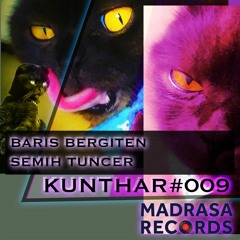 Baris Bergiten & Semih Tuncer - Kunthar #009 (B2B Live)