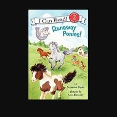 [PDF READ ONLINE] 🌟 Pony Scouts: Runaway Ponies! (I Can Read Level 2) Pdf Ebook