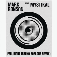 Mark Ronson - Feel Right (Bruno Borlone Remix)