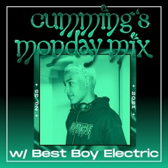 cumming's monday mix w/ Best Boy Electric