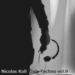Nicolas Koll - Only Techno vol.9 10.10.2025