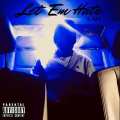 Let Em Hate (Prod. By Mega Beats)
