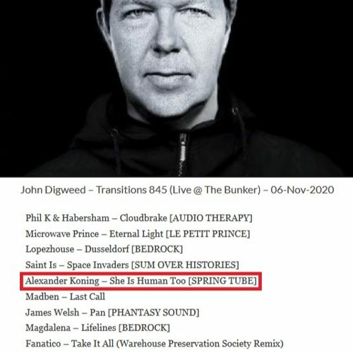 Alexander Koning - She Is Human Too @ Transitions 845 by John Digweed (06-11-2020)
