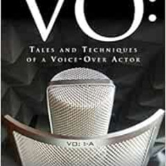 [DOWNLOAD] KINDLE 💗 VO: Tales and Techniques of a Voice-Over Actor by Harlan Hogan [