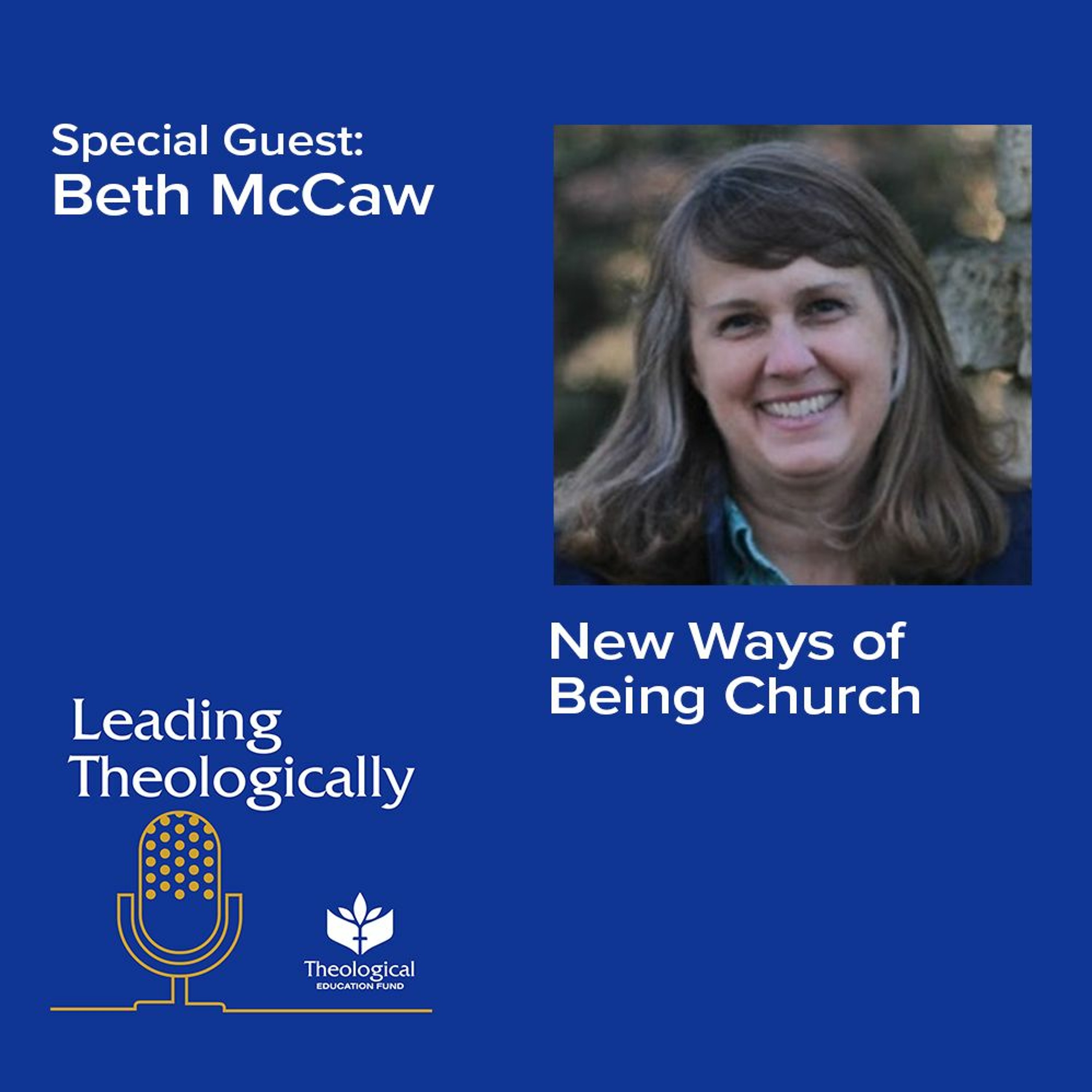 New Ways of Being Church with Beth McCaw episode artwork