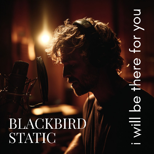 I will be there for you