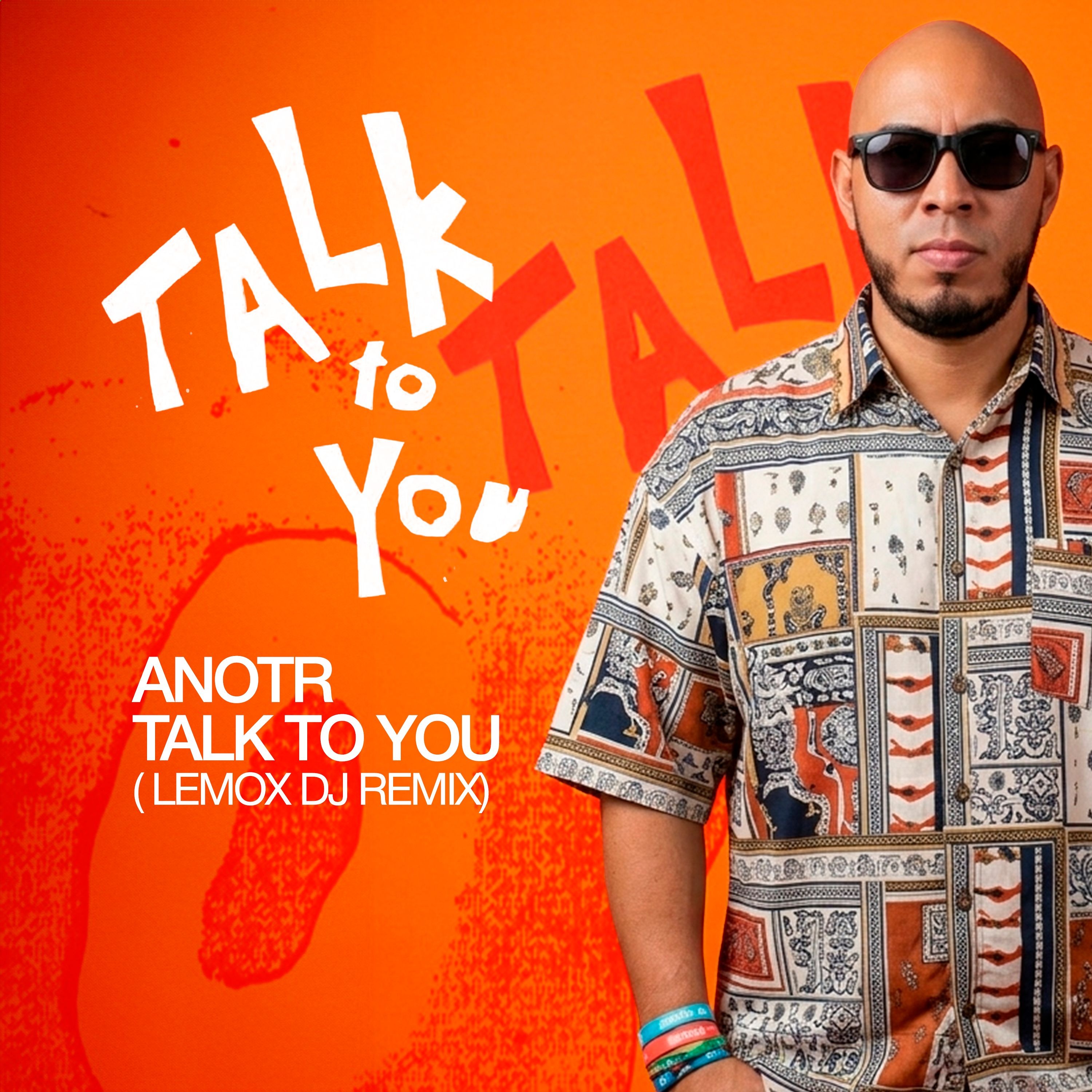 ANOTR - Talk To You ( LEMOX DJ Remix) episode artwork