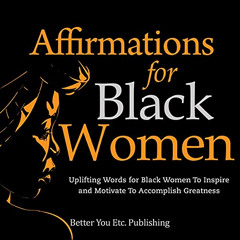 DOWNLOAD EPUB 📒 Affirmations for Black Women: Uplifting Words for Black Women to Ins